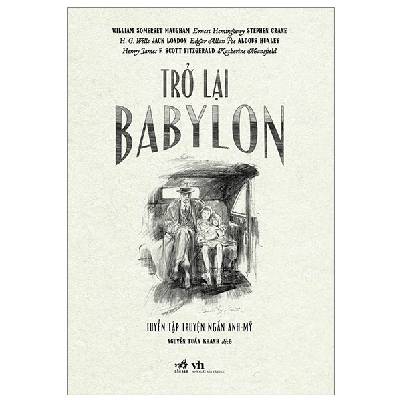 Trở Lại Babylon - Tuyển Tập Truyện Ngắn Anh-Mỹ - Nhiều Tác Giả 136932