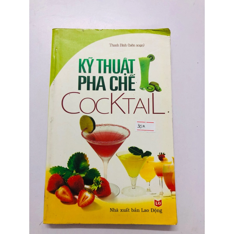 KỸ THUẬT PHA CHẾ COCKTAIL - 300 trang, nxb: 2009 354914