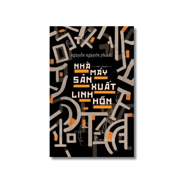 Nhà máy sản xuất linh hồn - Nguyễn Nguyên Phước 723974