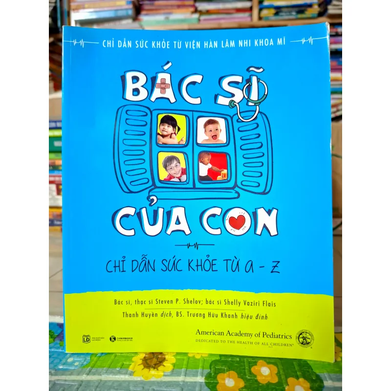 Bác sĩ của con: Chỉ dẫn sức khỏe từ A - Z 782103