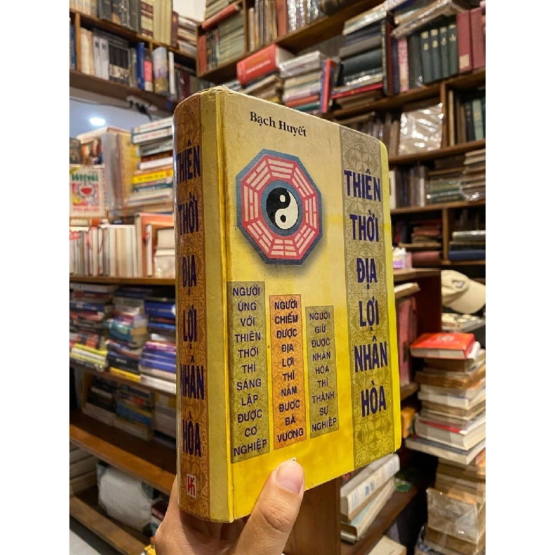 THIÊN THỜI ĐỊA LỢI NHÂN HOÀ - BẠCH HUYẾT 120156