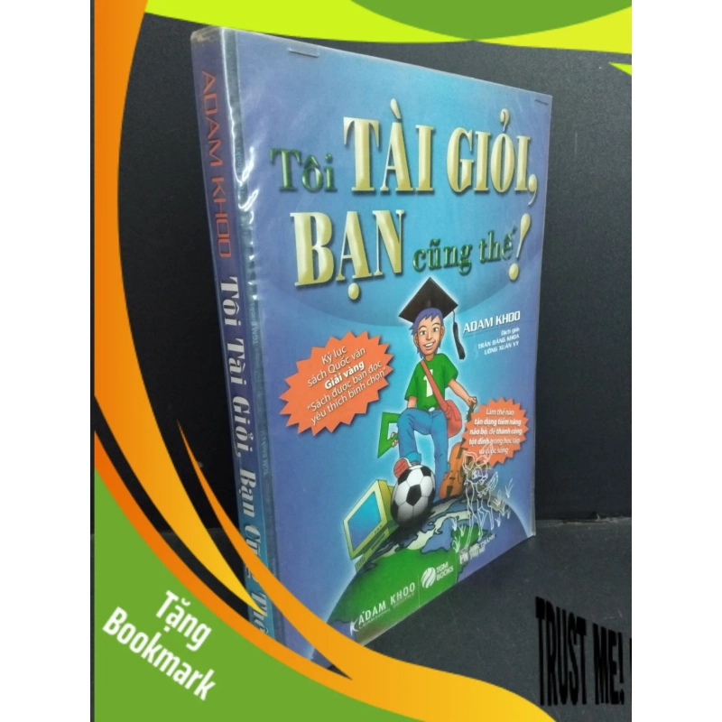 (TẶNG BOOKMARK) Tôi tài giỏi bạn cũng thế mới 90% ố nhẹ 2014 RBK2811 Adam Khoo KỸ NĂNG 954262