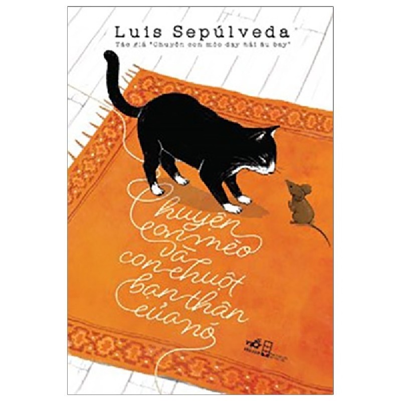 Chuyện Con Mèo Và Con Chuột Bạn Thân Của Nó - Luis Sepúlveda 67099