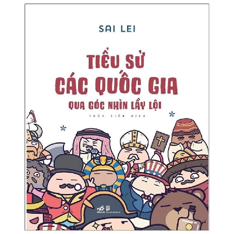 Tiểu Sử Các Quốc Gia Qua Góc Nhìn Lầy Lội (2021) - Sai Lei Mới 100% HCM.PO 343749