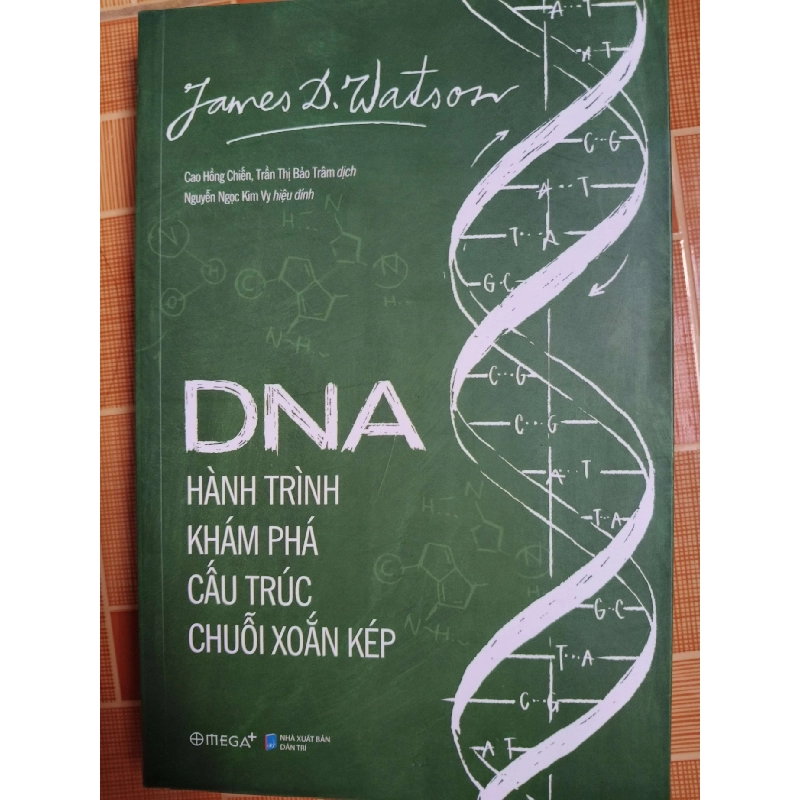Dna hành trình khám phá cấu trúc chuỗi xoắn kép - 2019 - 398 trang - LỊCH SỬ - CHÍNH TRỊ - TRIẾT HỌC - SLSCTNLVBTNLSLSCTANTQ3112-120 925195