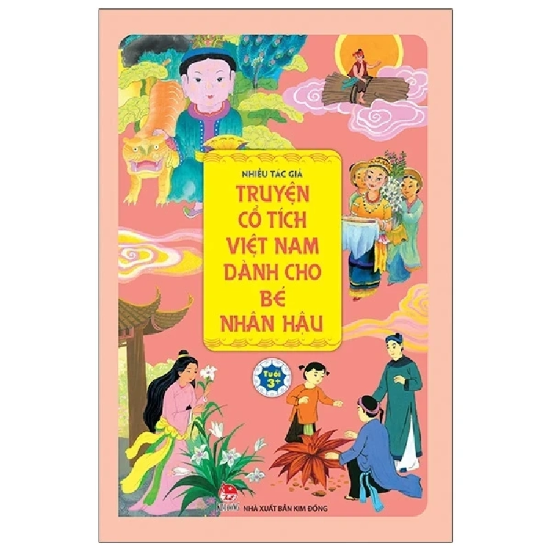 Truyện Cổ Tích Việt Nam Dành Cho Bé Nhân Hậu - Nhiều Tác Giả (Mới 100%) Truyện thiếu nhi, NXB Kim Đồng - SÁCH ĐẠI HỌC 485251