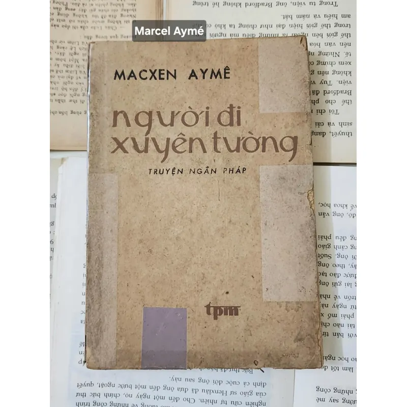 Truyện ngắn của tác giả Marcel Aymé - NGƯỜI ĐI XUYÊN TƯỜNG 711823