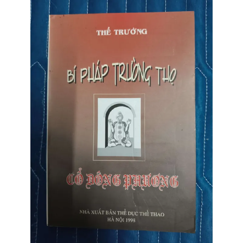 [Sách Cũ SCGR] Bí pháp trường thọ - thế trường - 1998 - 130 trang SỨC KHỎE - THỂ THAO ANTQ2809 684760