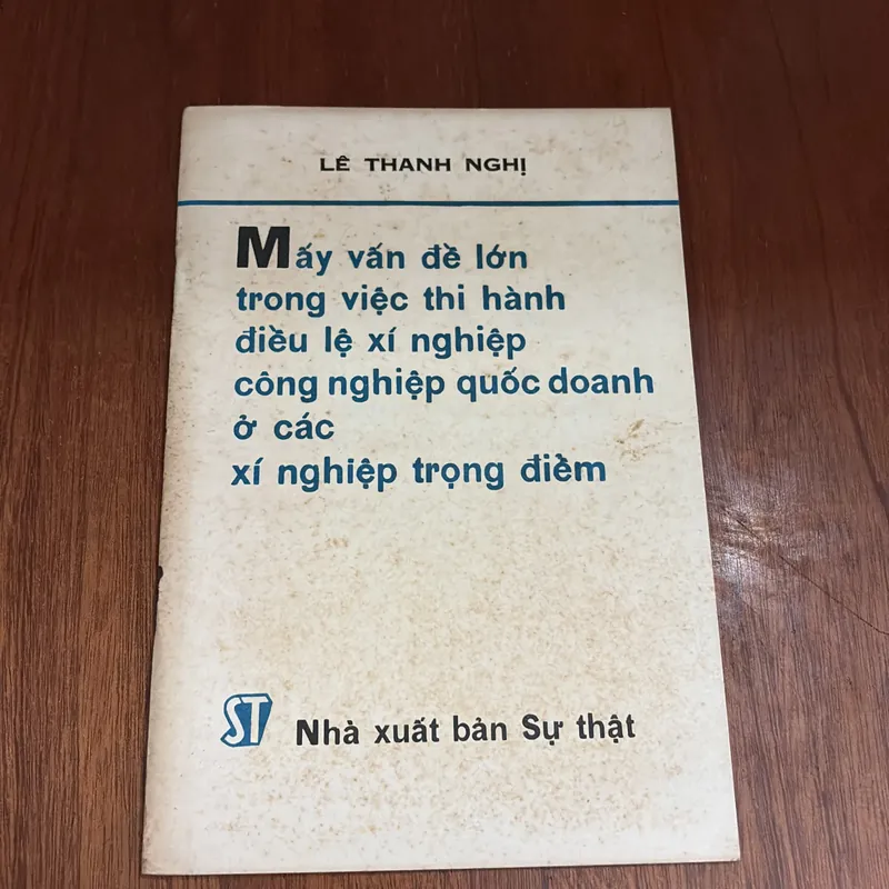 Mấy Vấn Đề Lớn Trong Việc Thi Hành Điều Lệ Xí Nghiệp Công Nghiệp … - Lê Thanh Nghị - 1978 664374