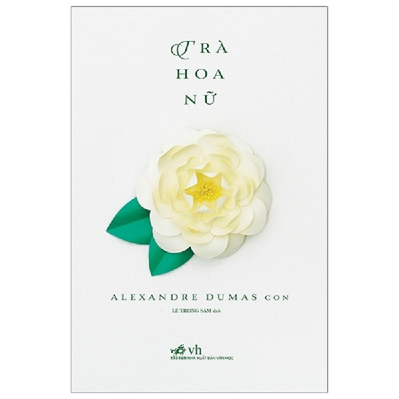 Trà Hoa Nữ (Nhã Nam) - Alexandre Dumas con (Mới 100%) Tiểu thuyết, Nhã Nam - SÁCH ĐẠI HỌC 491473