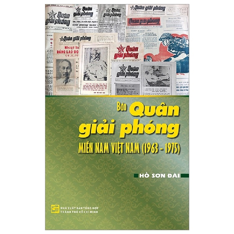 Báo Quân Giải Phóng Miền Nam Việt Nam (1963 - 1975) - Hồ Sơn Đài 288049