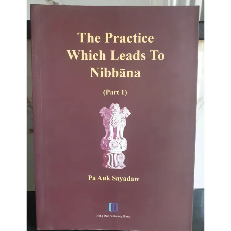The Practice Which Leads To Nibbāna - Pa Auk Sayadaw 1019734