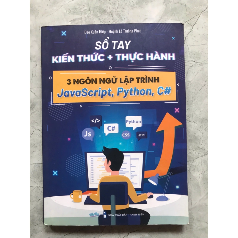 SỔ TAY KIẾN THỨC + THỰC HÀNH 3 NGÔN NGỮ LẬP TRÌNH JAVASCRIPT,PYTHON,C# 456143