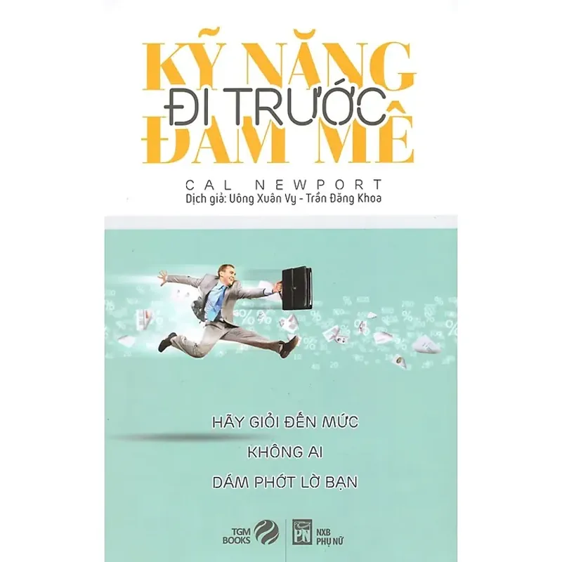 Sách Kỹ Năng Đi Trước Đam Mê 558292