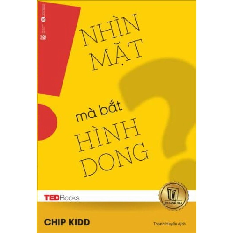 TedBooks - Nhìn Mặt Mà Bắt Hình Dong - Chip Kidd 297058