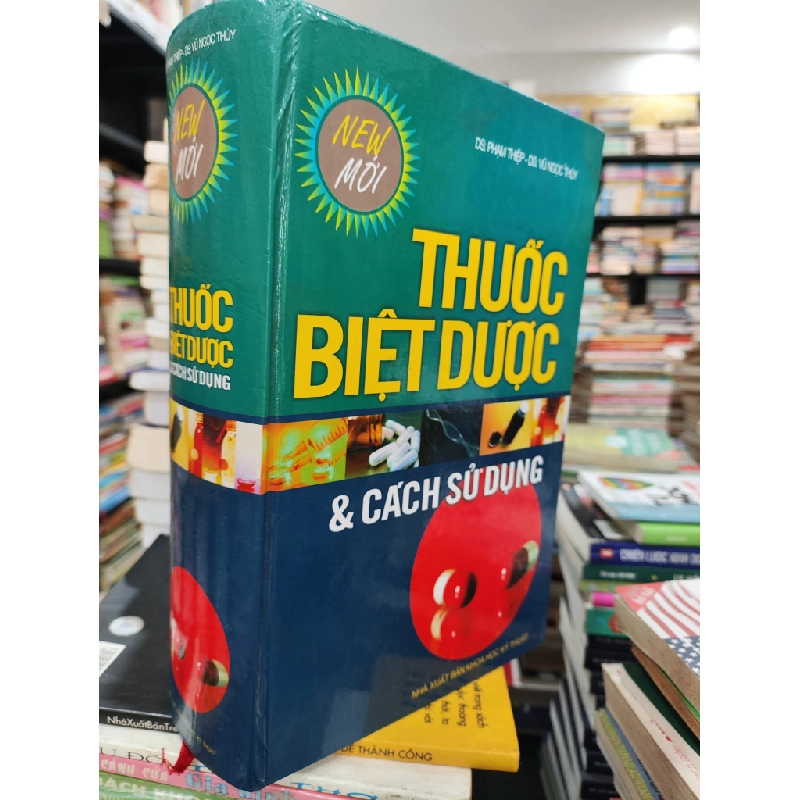 THUỐC BIỆT DƯỢC & CÁCH SỬ DỤNG - PHẠM THIỆP , VŨ NGỌC THUÝ, HOÀNG TRỌNG QUANG 120024