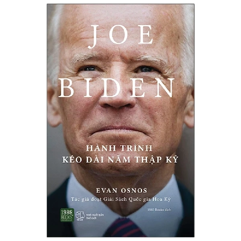 Joe Biden - Hành Trình Kéo Dài Năm Thập Kỷ - Evan Osnos 210543