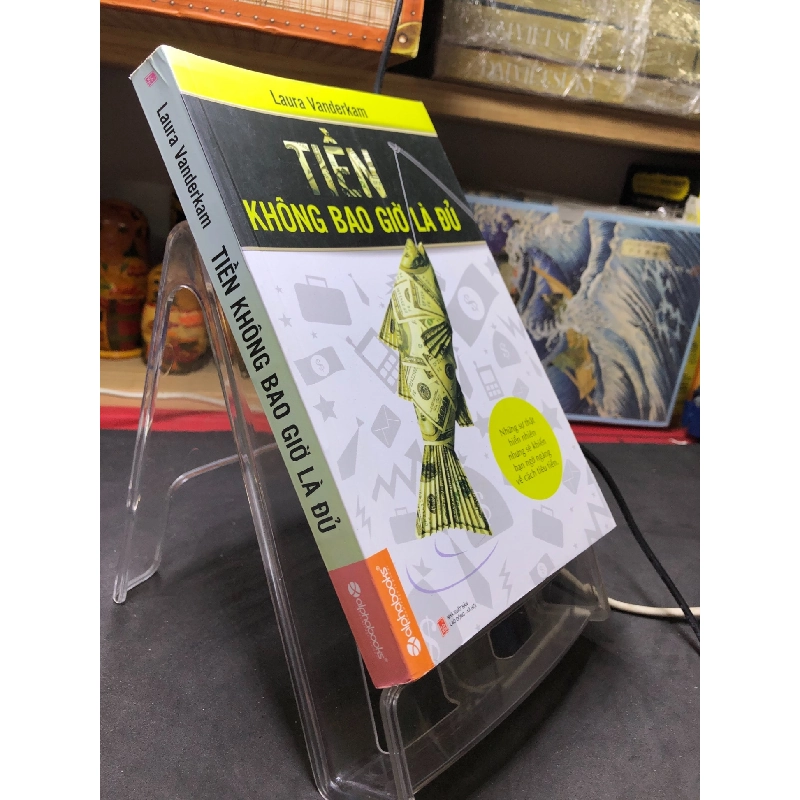 Tiền không bao giờ là đủ 2014 mới 85% ố bẩn nhẹ bụng sách Laura Vanderkam HPB2806 KỸ NĂNG 915805