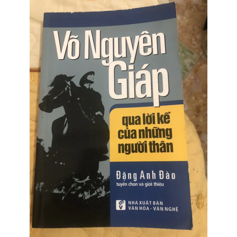 võ nguyên giáp qua lời kể của ngừoi thân 800649