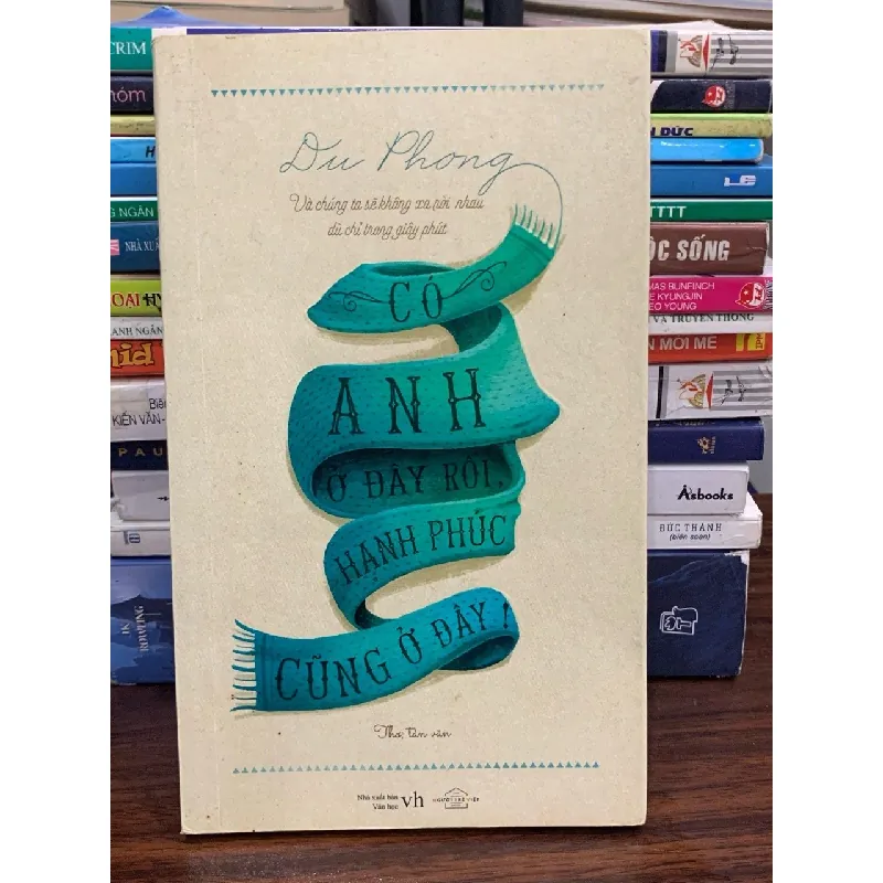 Có anh ở đây rồi, hạnh phúc cũng ở đây- Du Phong 598616