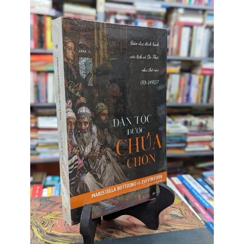 Dân tộc được chúa chọn - Maristella Botticini và Zvi Eckstein 126693
