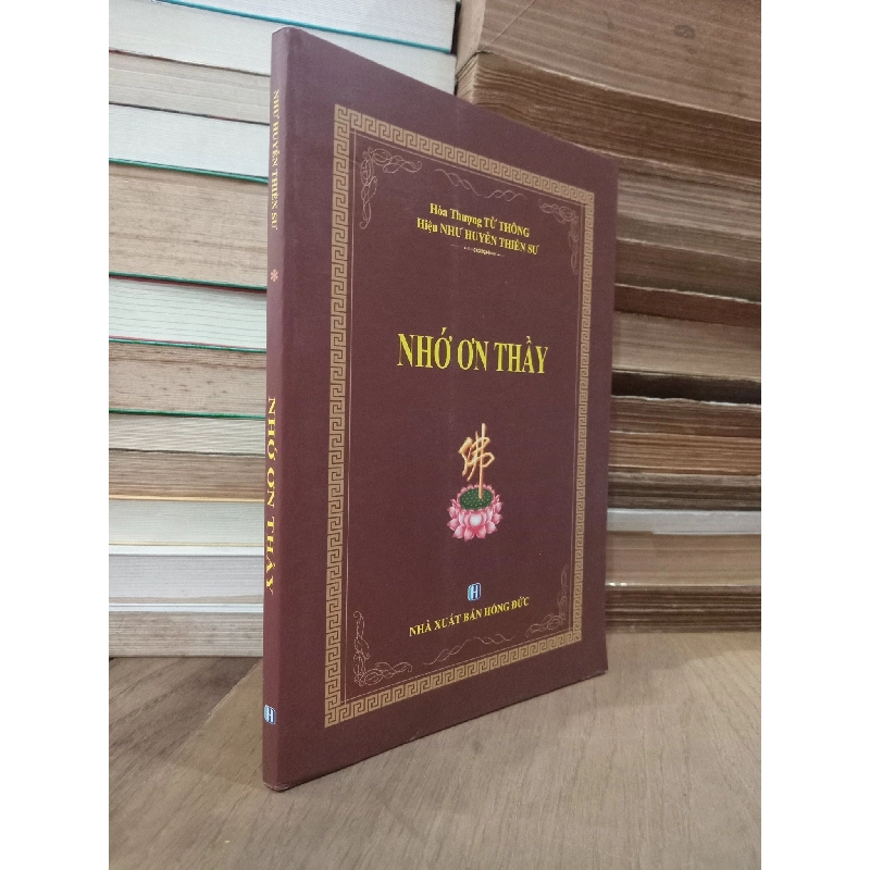 Nhớ ơn thầy - Như Huyễn Thiền Sư 799696