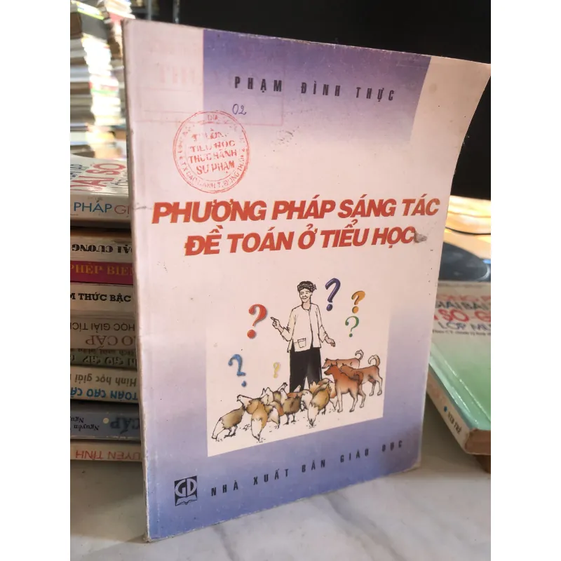 Phương pháp sáng tác đề toán ở tiểu học - Phạm Đình Trung 1025923