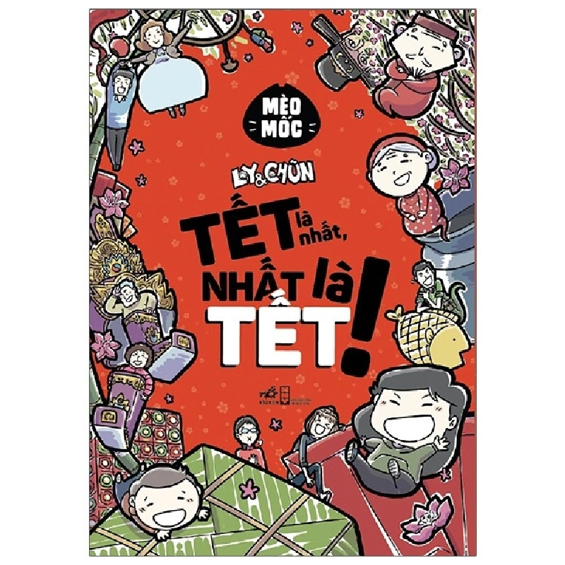 Ly Và Chũn - Tết Là Nhất, Nhất Là Tết! - Mèo Mốc (Mới 100%) Truyện tranh, Nhã Nam - SÁCH ĐẠI HỌC 481473