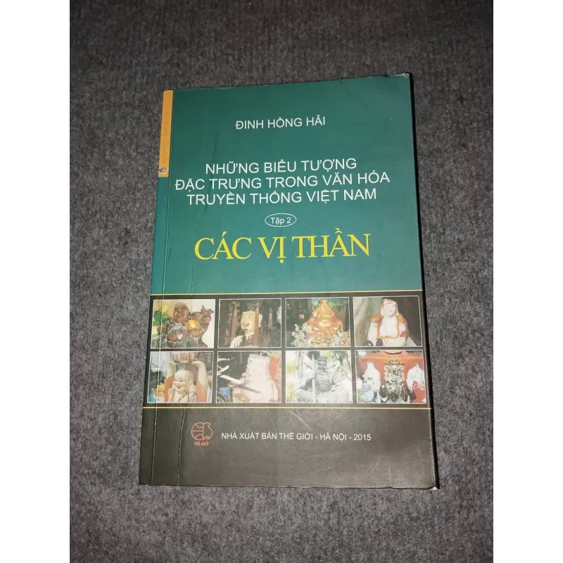 NHỮNG BIỂU TƯỢNG ĐẶC TRƯNG TRONG VĂN HOÁ TRUYỀN THỐNG VIỆT NAM TẬP 2: CÁC VỊ THẦN 991122