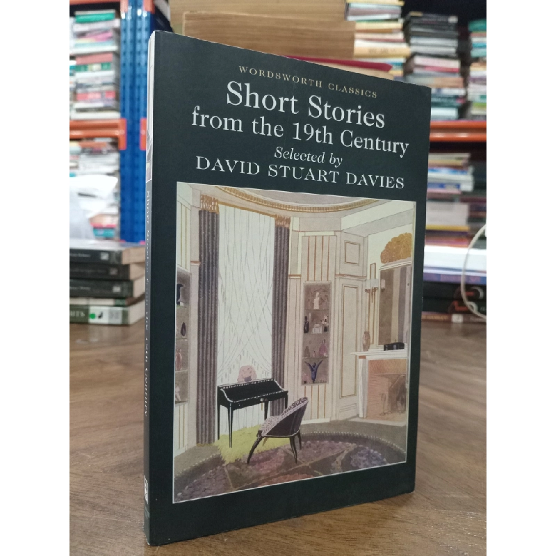 Short stories from the 19th century - David Stuart Davies selected 505859