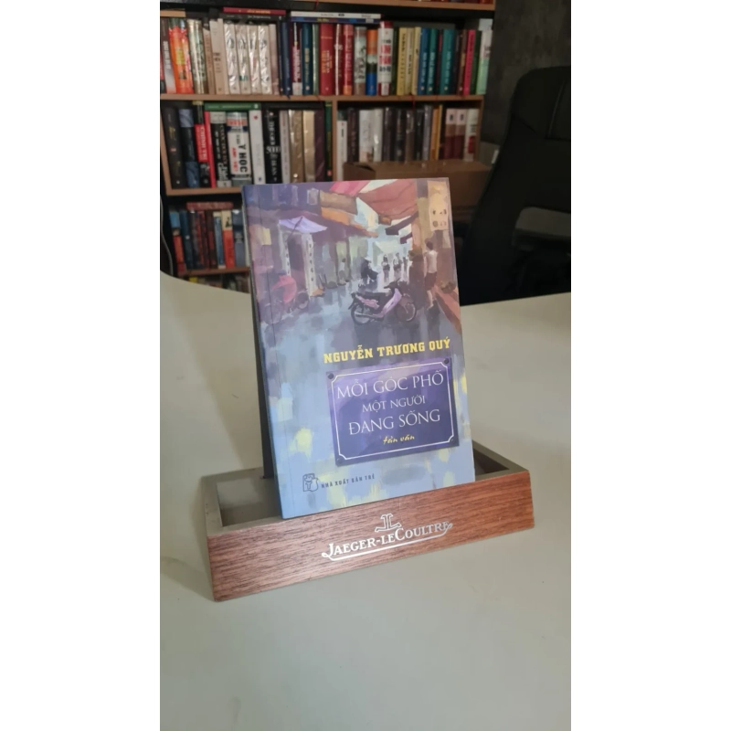 Mỗi góc phố một người đang sống mới - Nguyễn Trương Quý Sách văn học STB0302 908694