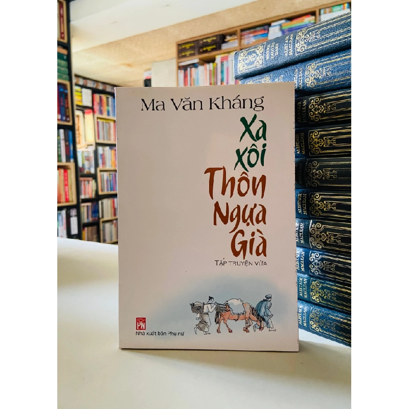 Xa Xôi Thôn Ngựa Già - Ma Văn Kháng STB644 Văn học 534638