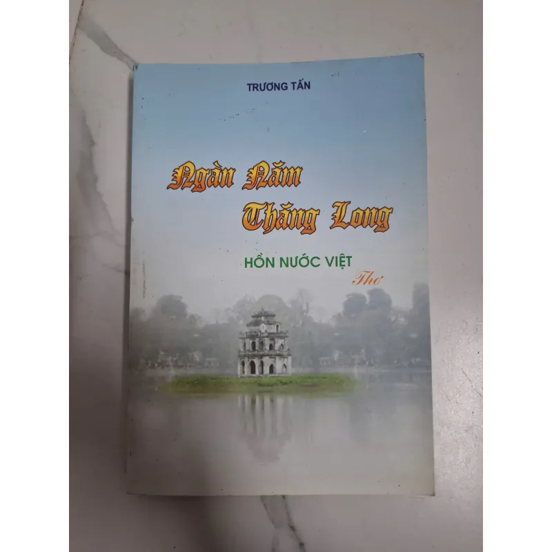 Ngàn Năm Thăng Long - Hồn Nước Việt - Trương Tấn - Thơ 795985