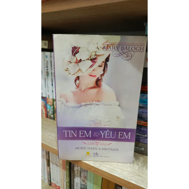 Tin Em & Yêu Em - Mary Balogh - Tiểu Thuyết Lãng Mạn 1001883