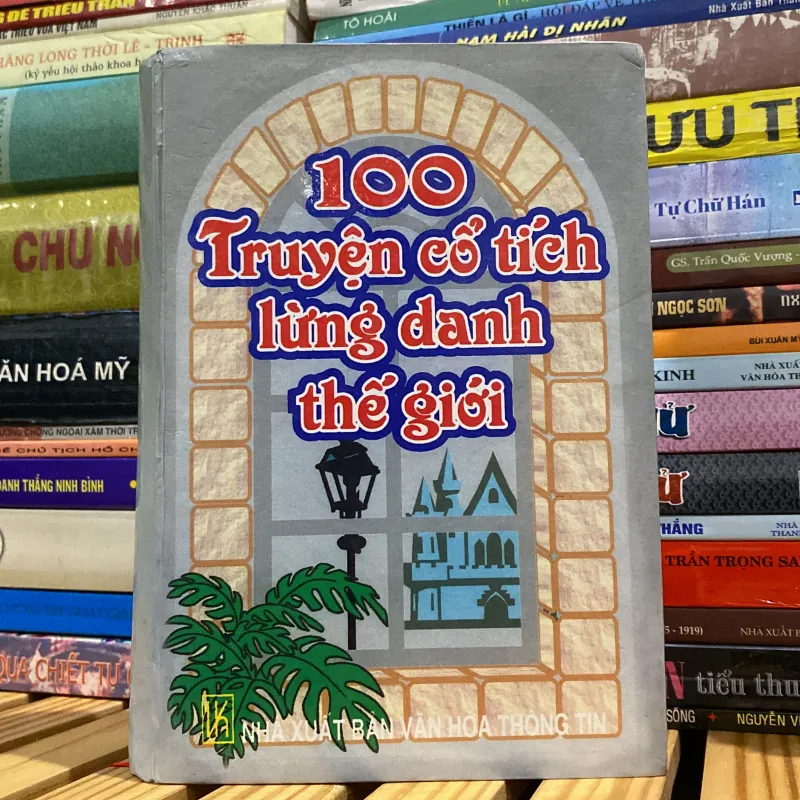 100 TRUYỆN CỔ TÍCH LỪNG DANH THẾ GIỚI, Bản bìa cứng (XB 2002) 758191