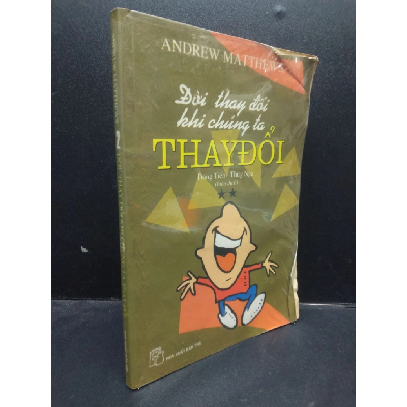 Đời thay đổi khi chúng ta thay đổi 2 Andrew Matthews 2005 mới 70% ố vàng có ký tên HCM2404 kỹ năng 343309