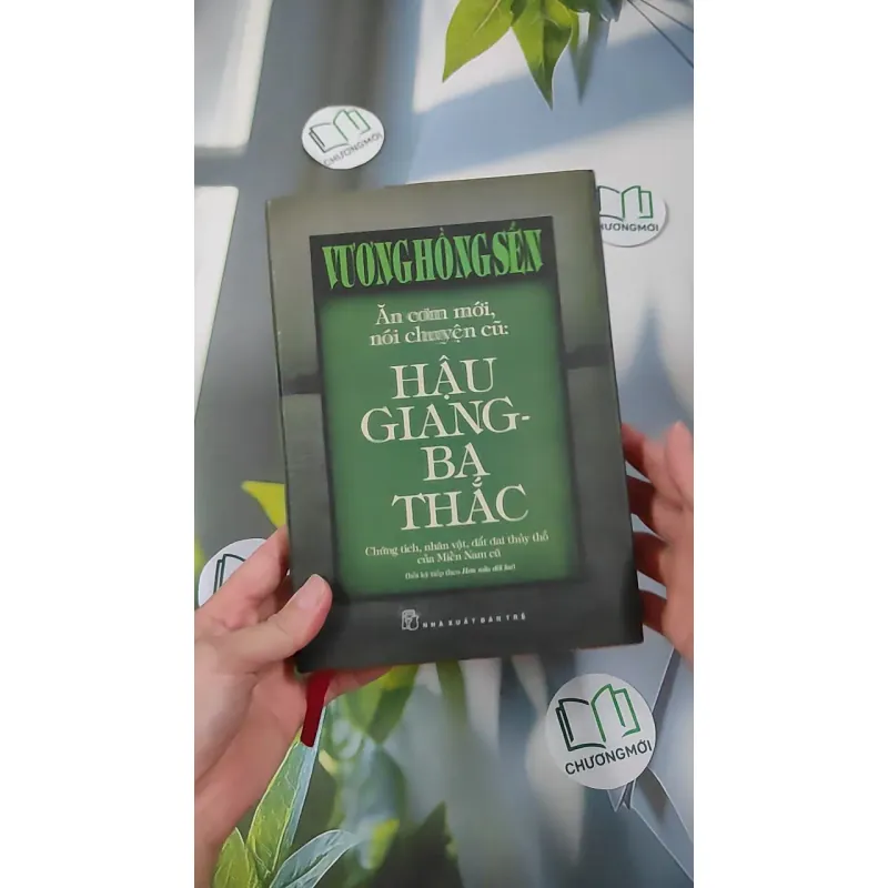 [MIỄN PHÍ BỌC SÁCH] Ăn Cơm Mới, Nói Chuyện Cũ: Hậu Giang - Ba Thắc - Vương Hồng Sển 990442