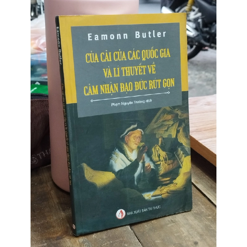 Của cải của các quốc gia và lí thuyết về cảm nhận đạo đức rút gọn - Eamonn Butler 379034