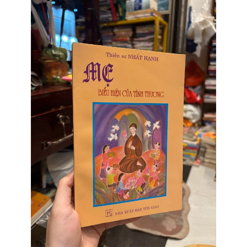Mẹ biểu hiện của tình thương - Thích Nhất Hạnh 159754