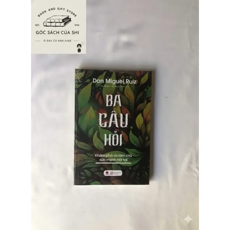 Ba Câu Hỏi - Don Miguel Ruiz 799274