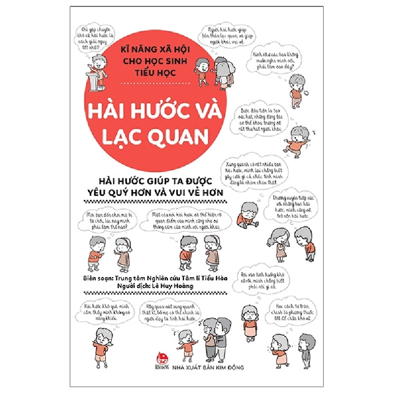 Kĩ Năng Xã Hội Cho Học Sinh Tiểu Học - Hài Hước Và Lạc Quan - Trung Tâm Nghiên cứu Tâm Lí Tiểu Hòa (Mới 100%) Kiến thức, kỹ năng sống cho trẻ, NXB Kim Đồng - SÁCH ĐẠI HỌC 481969