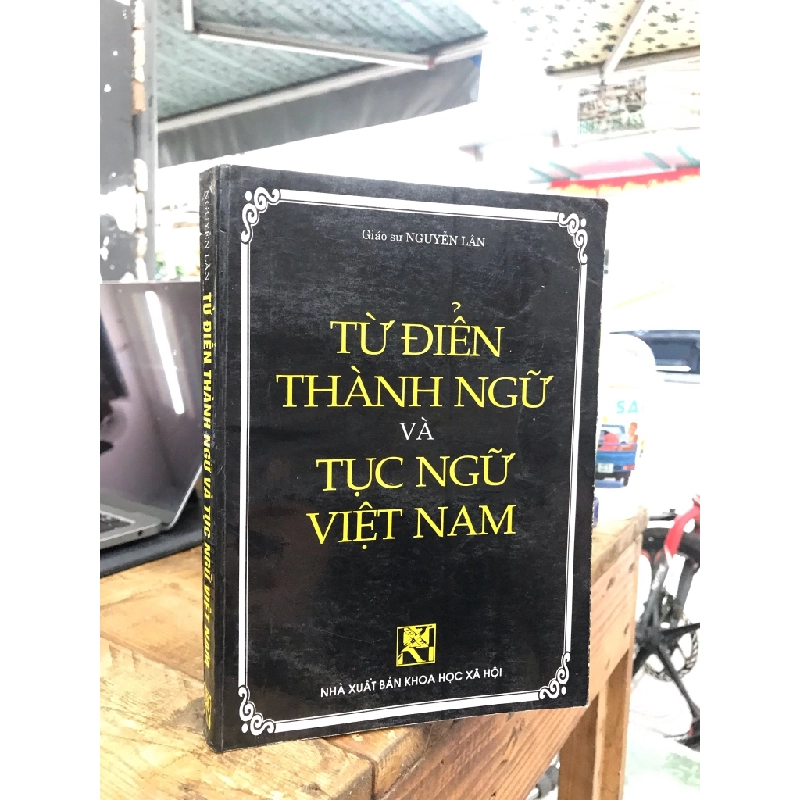 Từ Điển Thành Ngữ Và Tục Ngữ Việt Nam - Giáo sư Nguyễn Lân 138052