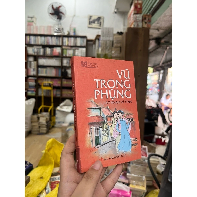 LẤY NHAU VÌ TÌNH - VŨ TRỌNG PHỤNG 195508