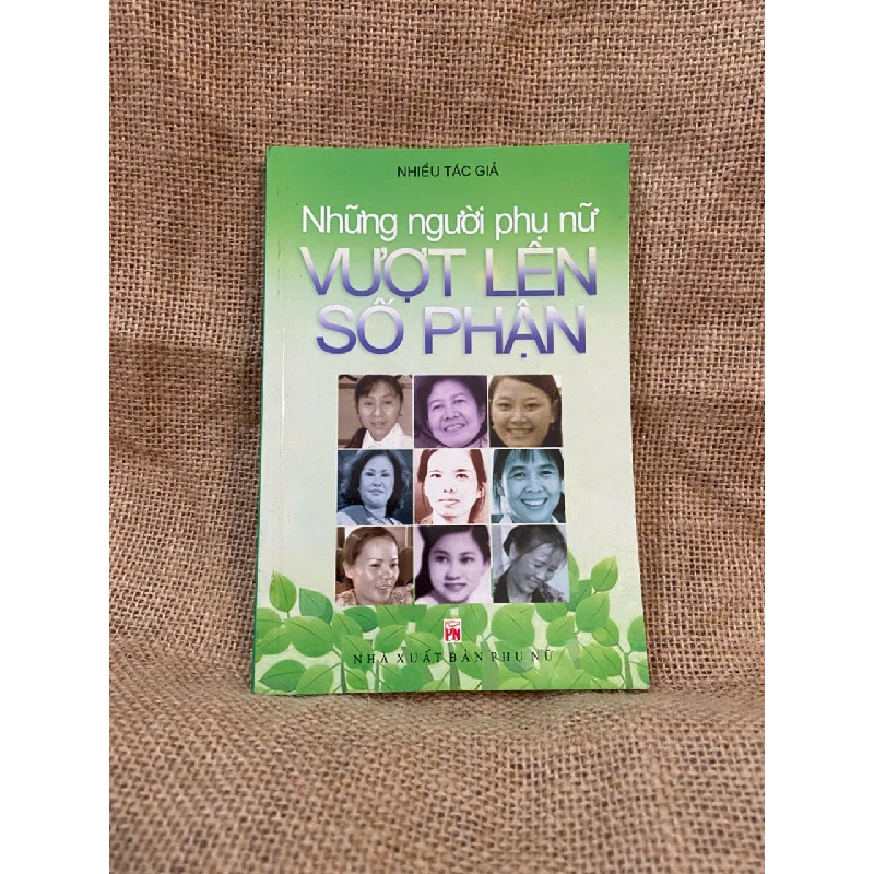Những người phụ nữ vượt lên số phận 2009 mới 90% có chữ ký của chủ sở hữu cũ Sách văn học NSX1004 1007729