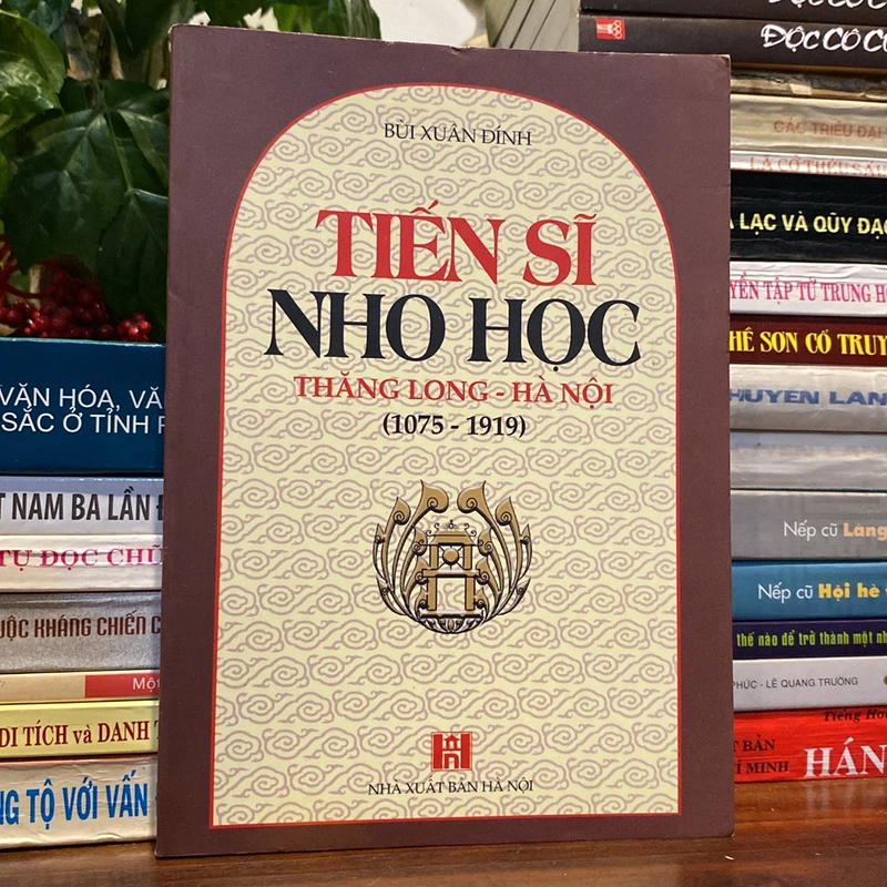 TIẾN SĨ NHO HỌC THĂNG LONG - HÀ NỘI (1075-1919), XUẤT BẢN NĂM 2004 495559