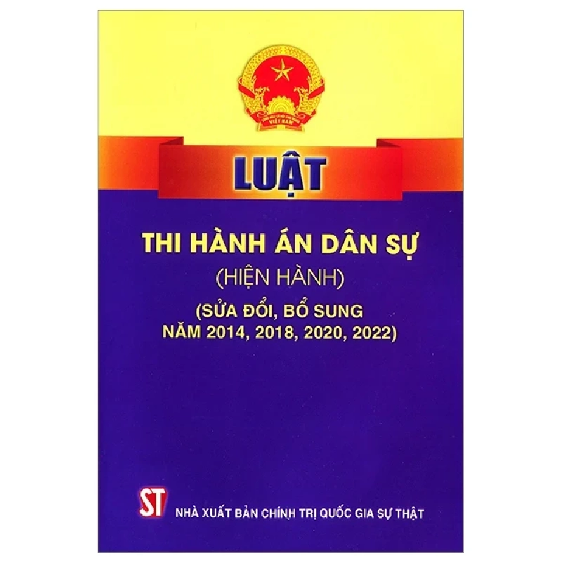 Luật Thi Hành Án Dân Sự (Hiện Hành) (Sửa Đổi, Bổ Sung Năm 2014, 2018,2020, 2022) - Quốc Hội ASB.PO Oreka-Blogmeo120125 371395
