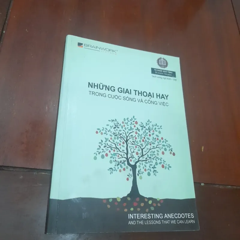 NHỮNG GIAI THOẠI HAY TRONG CUỘC SỐNG VÀ CÔNG VIỆC (song ngữ Anh - Việt) 731208
