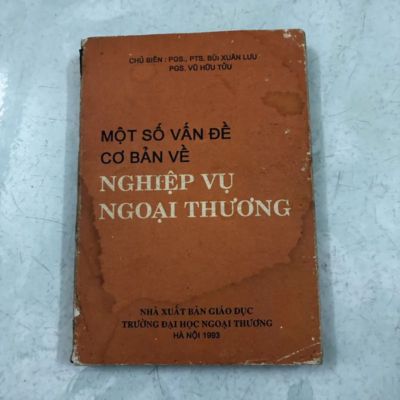 Một số vấn đề cơ bản về nghiệp vụ ngoại thương - 1993s 1019903
