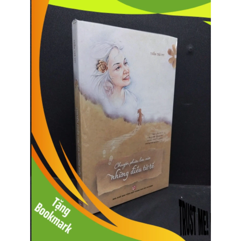 (TẶNG BOOKMARK) Chuyến phiêu lưu của những điều tử tế mới 100% RBK2608 Trần Trà My VĂN HỌC 941558