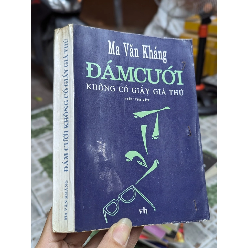 ĐÁM CƯỚI KHÔNG CÓ GIẤY GIÁ THÚ - MA VĂN KHÁNG 136505